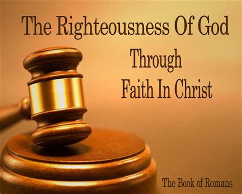 The Righteousness of God Through Faith .